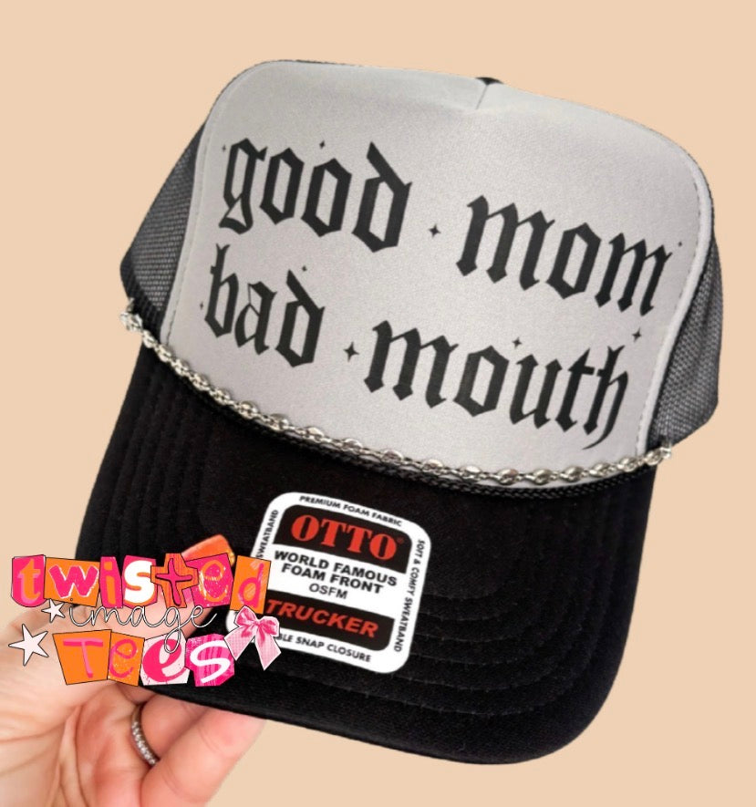 PRE-ORDER Good Mom Bad Mouth Trucker Hat