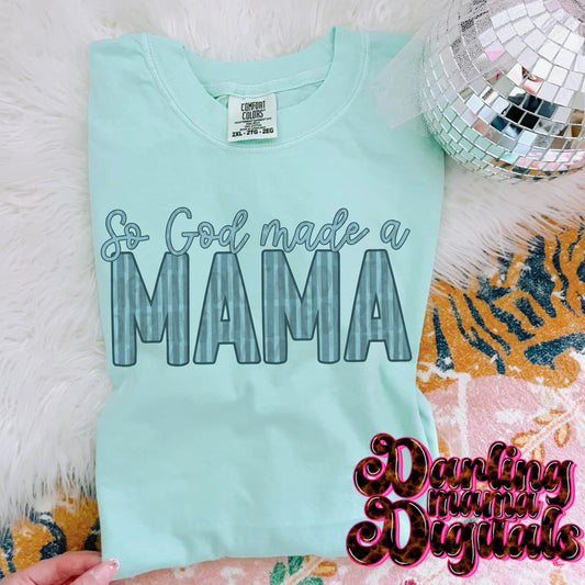 Blue So God Made a Mama Tee or Crewneck (DTF)