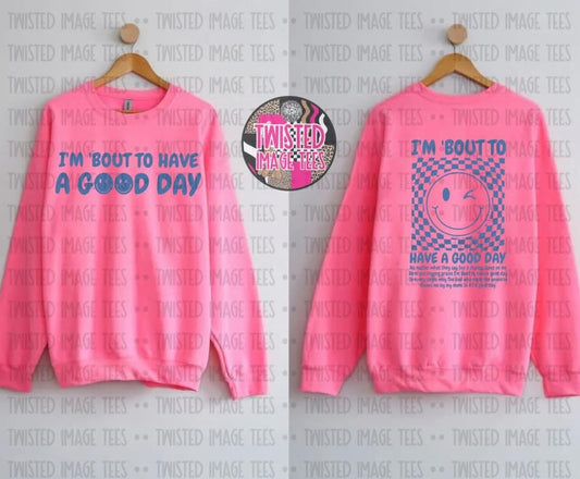 I’m About to Have a Good Day (DTF)