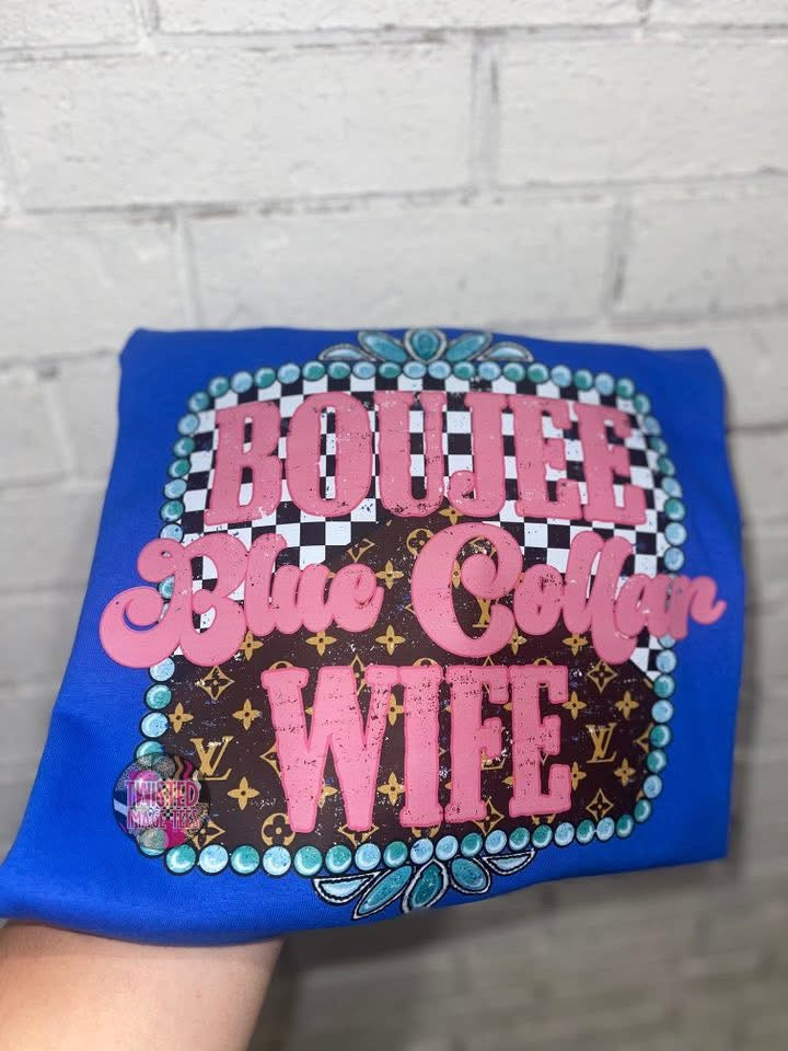 Boujee Blue Collar Wife (DTF)