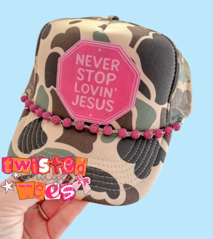 PRE-ORDER Never Stop Lovin’ Jesus Trucker Hat