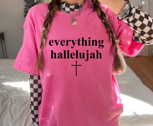 Everything Hallelujah (Black Text) Tee or Tank (DTF)