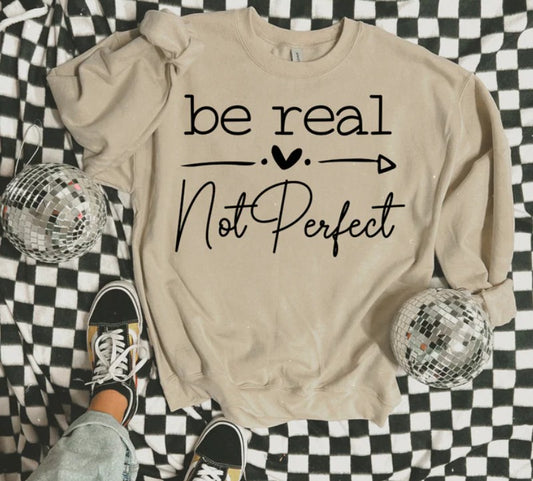 Be Real Not Perfect Tee