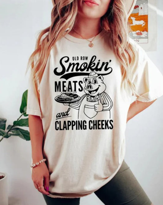 Smokin' Meats and Clapping Cheeks Tee