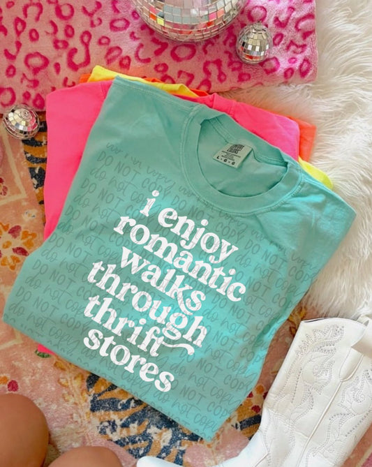 I Enjoy Romantic Walks Through Thrift Stores Tee or Crewneck (DTF)