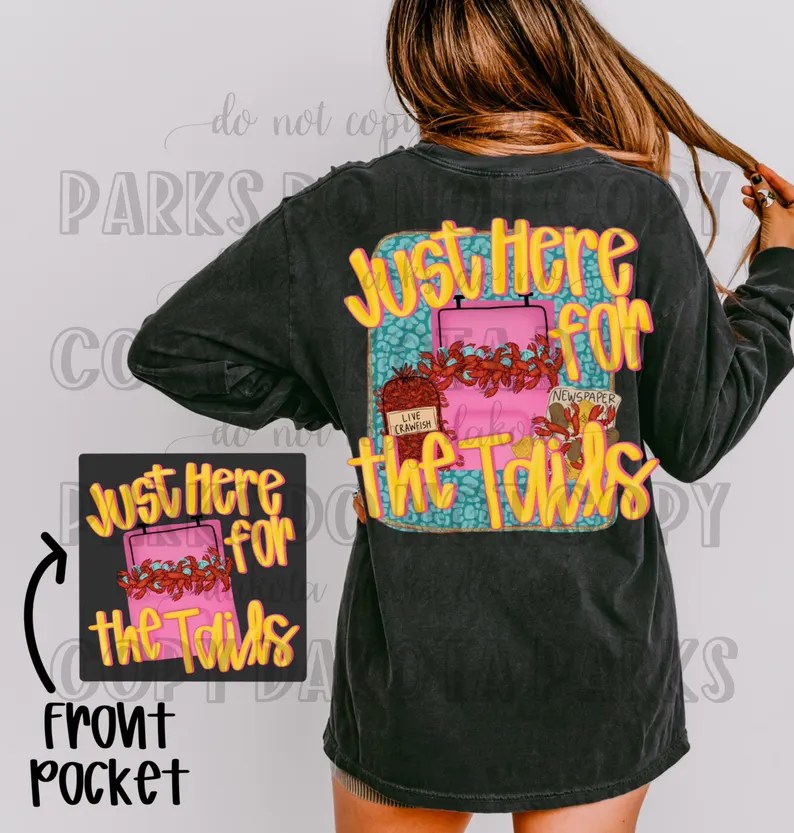 Crawfish Just Here for the Tails Tee or Crewneck (DTF)