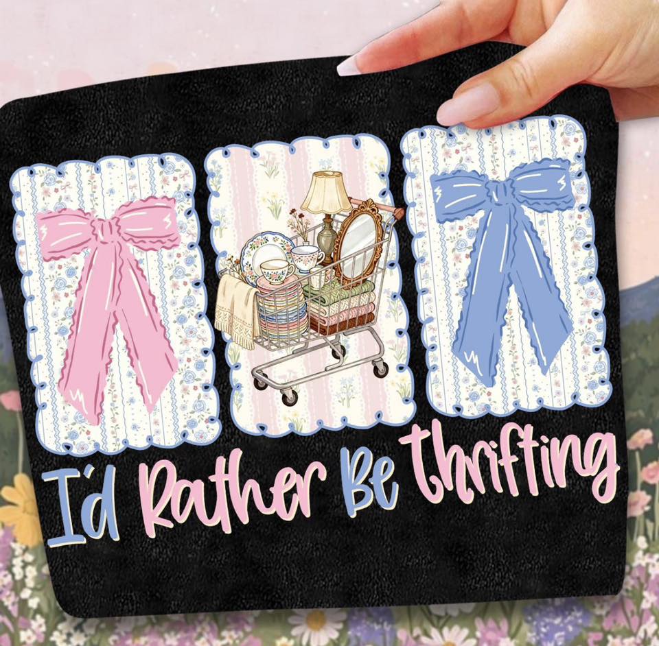 I'd Rather Be Thrifting Tee or Crewneck (DTF)