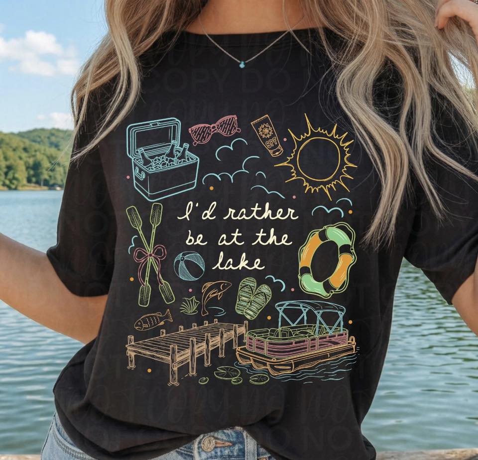 I'd rather be at the lake Tee or Crewneck (DTF)