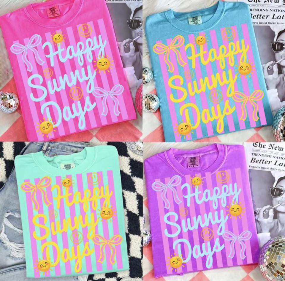 Happy Sunny Days Tee or Crewneck (DTF)