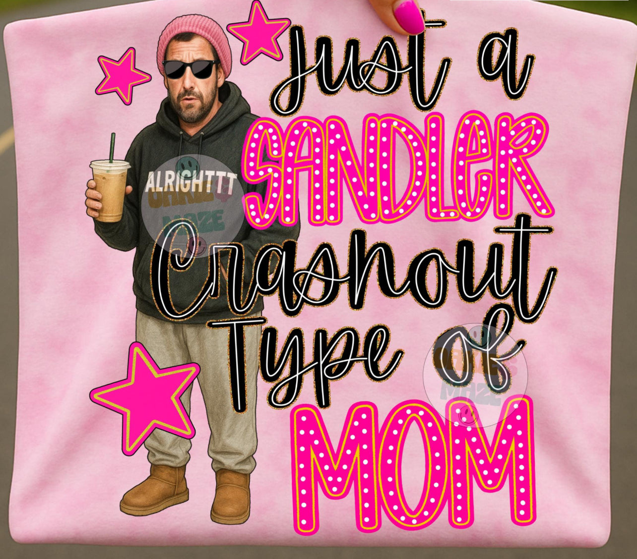 Just a Sandler crash out type of mom (DTF)