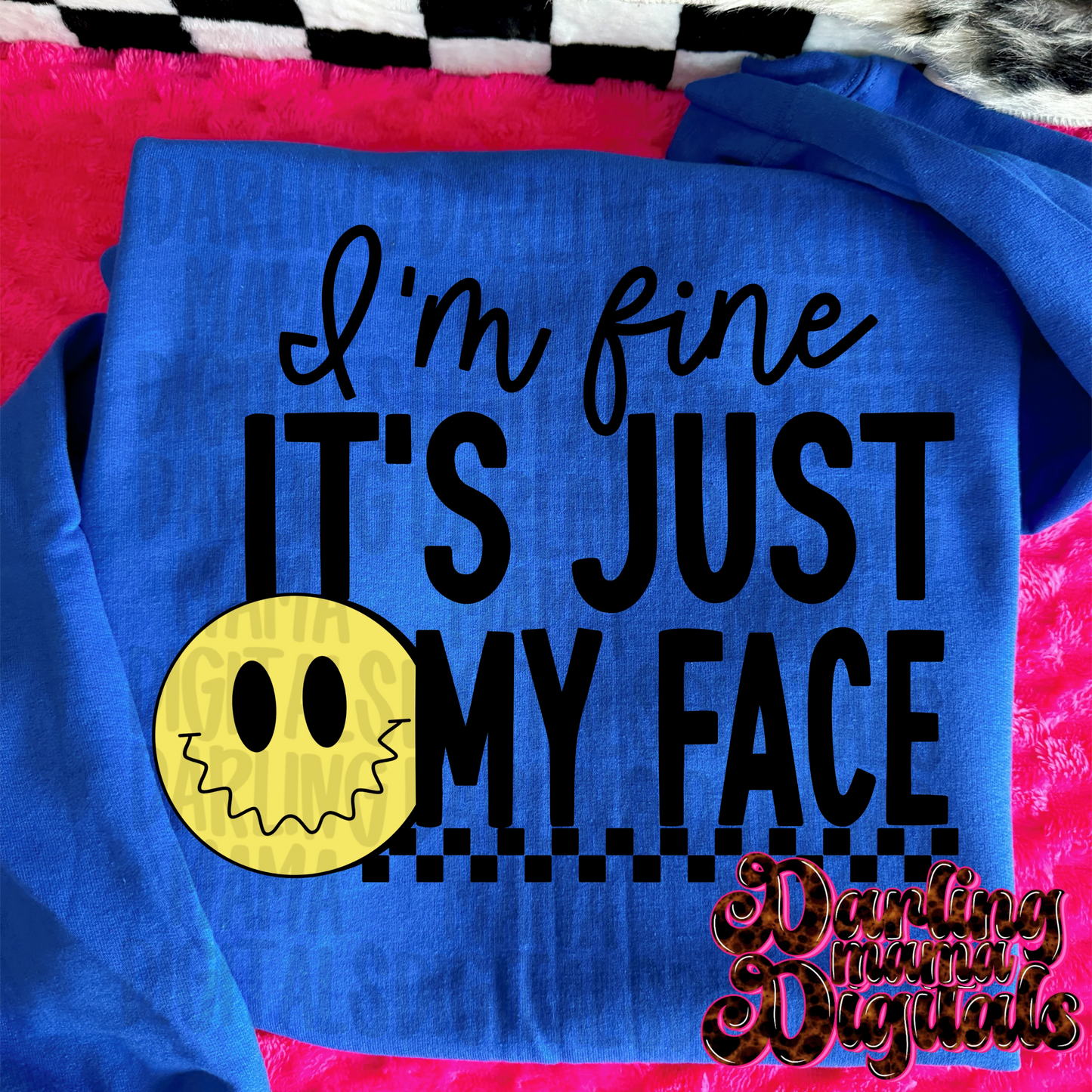 I’m Fine It’s Just My Face Tee or Crewneck (DTF)