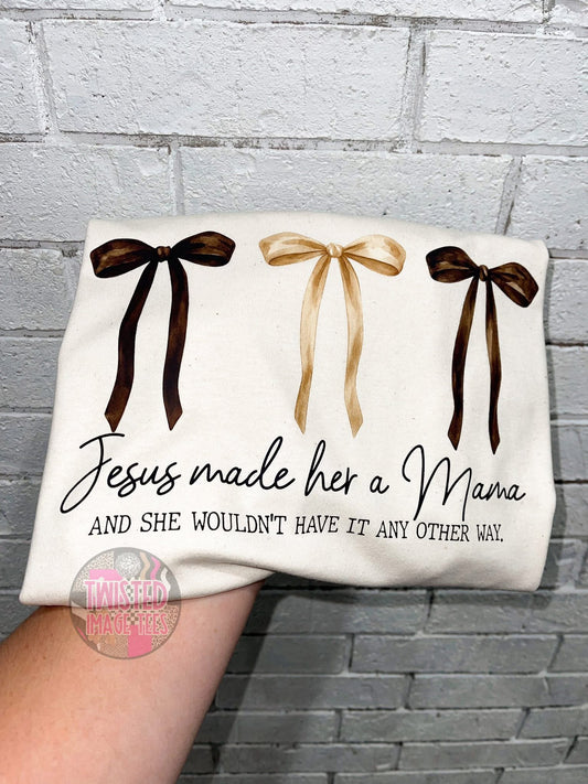 Jesus Made Her a Mama (DTF)