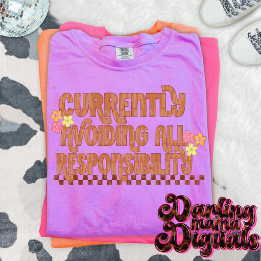 Currently Avoiding All Responsibility Tee or Crewneck (DTF)