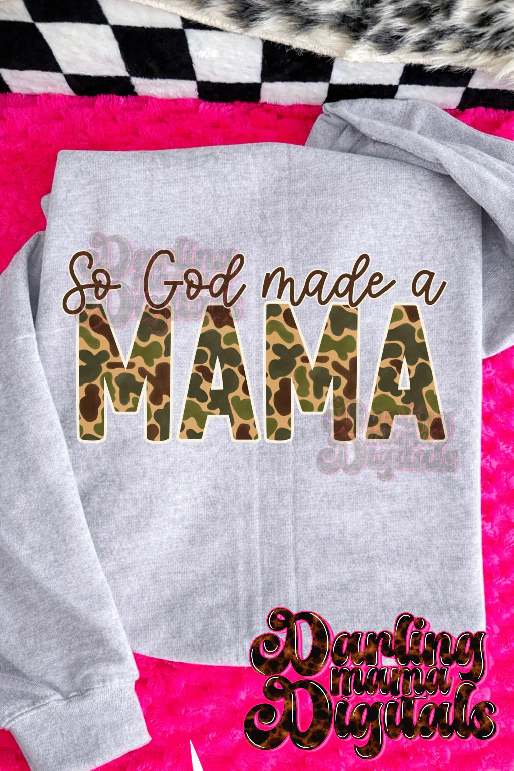 Camo So God Made a Mama Tee or Crewneck (DTF)
