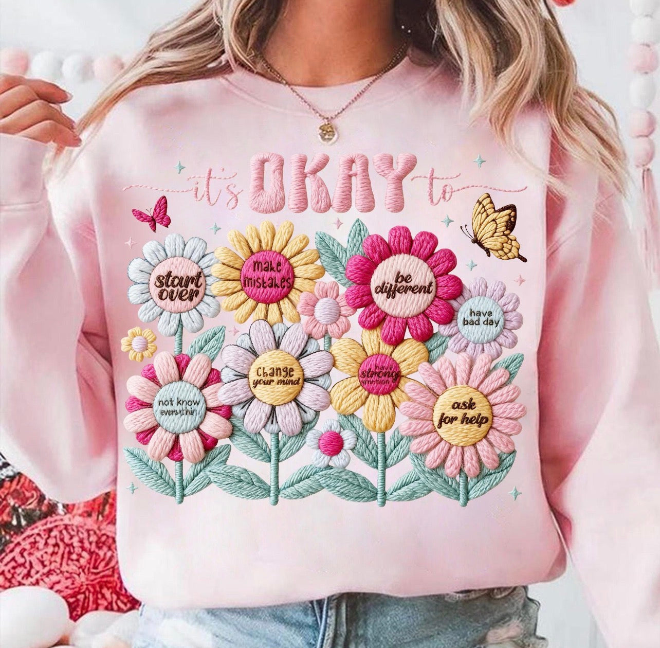 It’s Okay Flowers Faux Yarn  Tee or Crewneck (DTF)