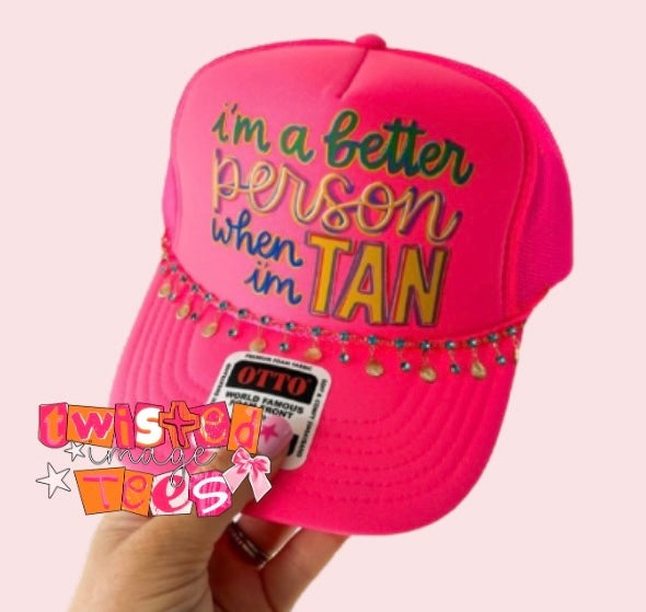 PRE-ORDER I’m a Better Person When I’m Tan Trucker Hat
