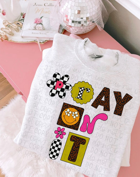 Pray on it Tee or Crewneck (DTF)