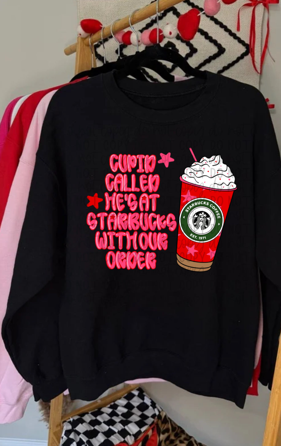 Cupid Called He’s at Sta*bu*ks With Our Order Tee or Crewneck (DTF)