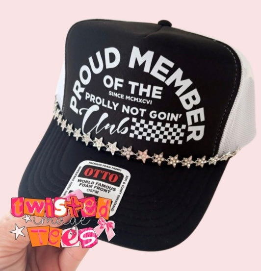 PRE-ORDER Prolly Not Going Club Trucker Hat