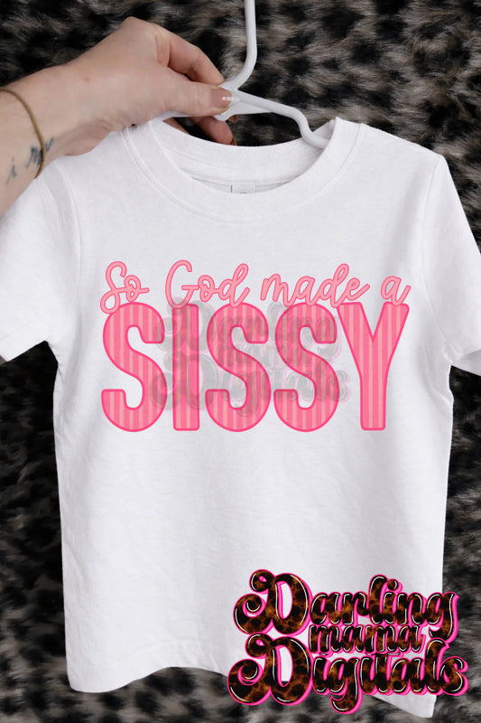 Kids Pink So God Made a Sissy Tee or Crewneck