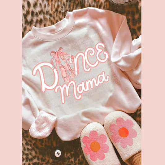 Dance Mama Tee or Crewneck (DTF)