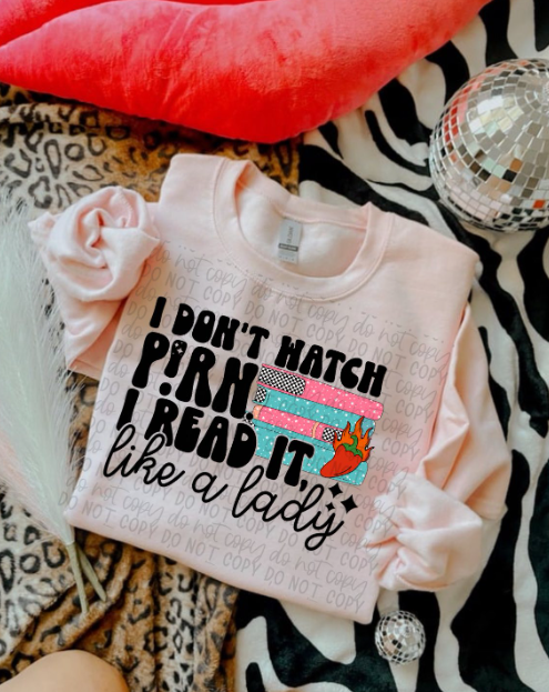 I Don't Watch P!rn I Read It Tee or Crewneck (DTF)