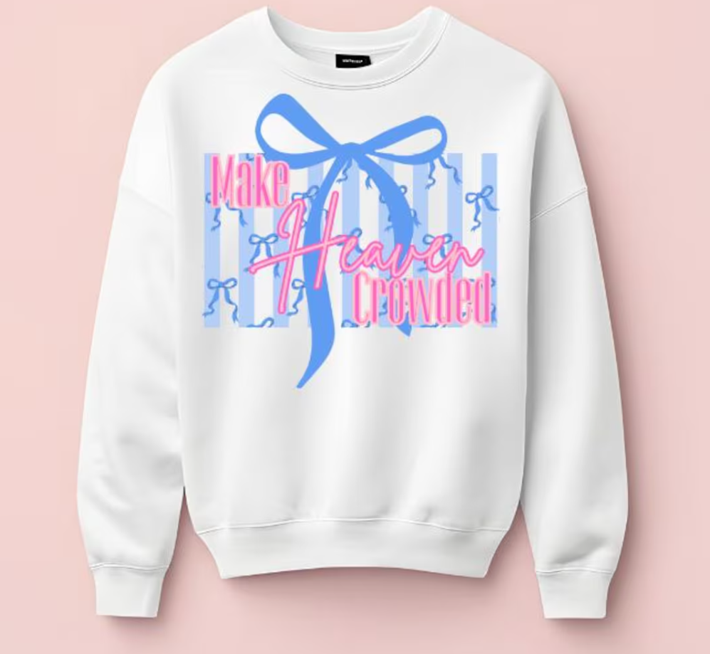 Make Heaven Crowded Tee or Crewneck (DTF)