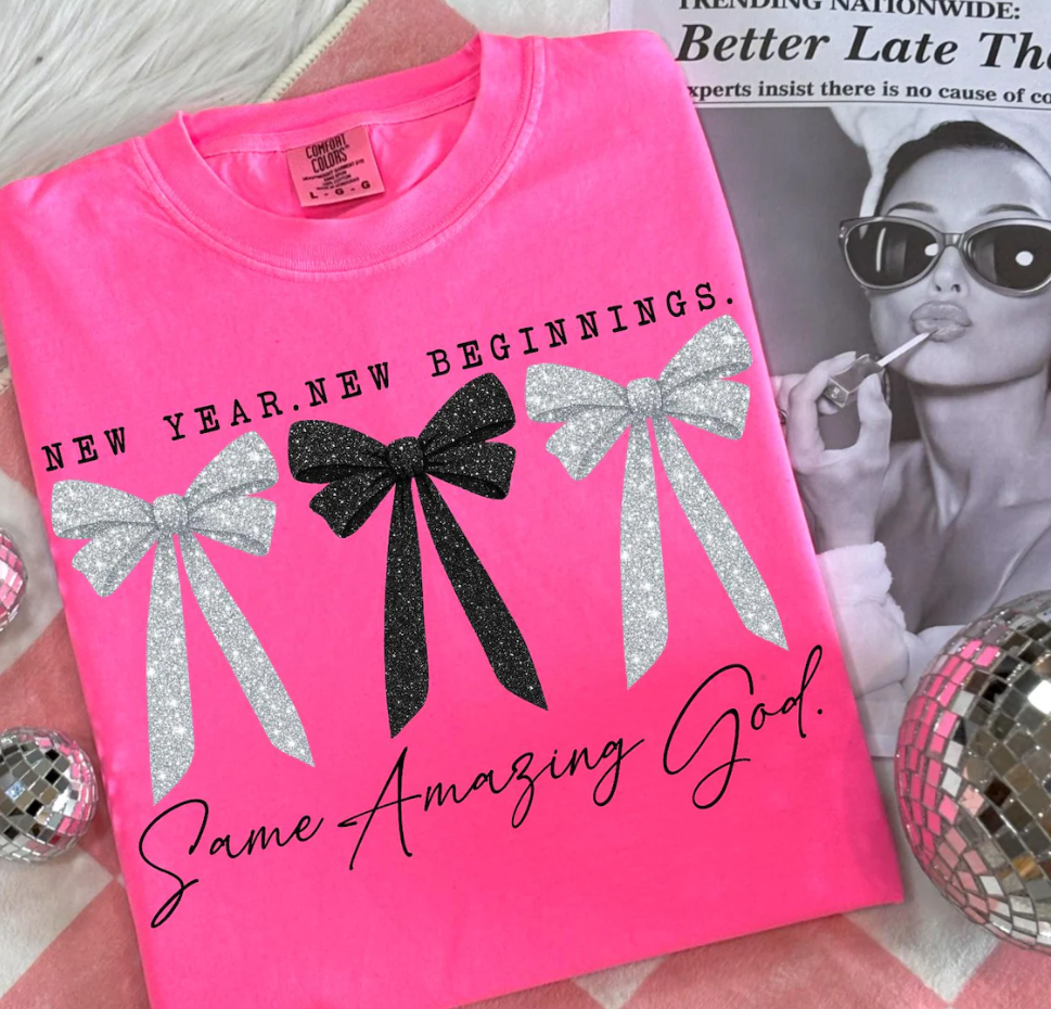 New Year New Beginnings Same Amazing God Tee or Crewneck (DTF)