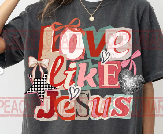 Love Like Jesus Tee or Crewneck (DTF)