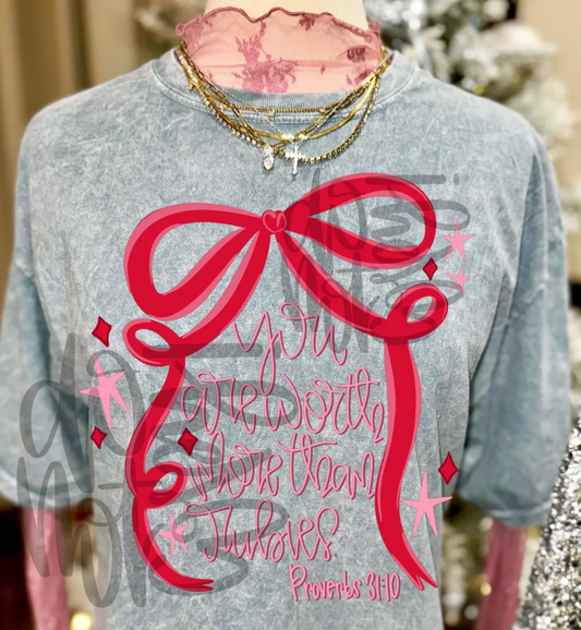 You are Worth More Than Rubies Proverbs 31:10 Tee or Crewneck (DTF)