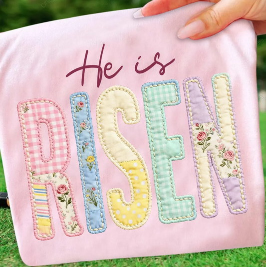 He Is Risen Patchwork Tee or Crewneck (DTF)