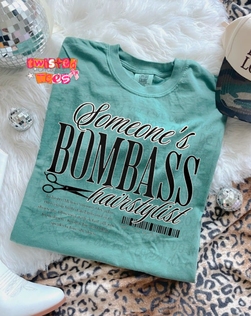 Someone's Bombass Hairstylist Tee or Crewneck (DTF)